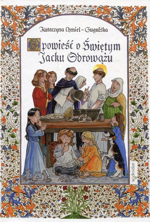 Image of Opowieść o Świętym Jacku Odrowążu