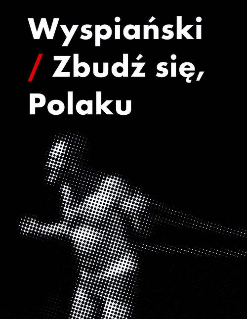 Image of Wyspiański-zbudź się Polaku