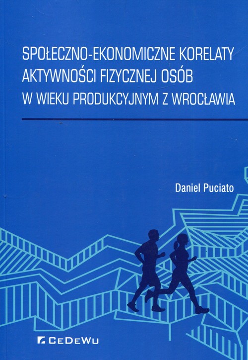 Image of Społeczno-ekonomiczne korelaty aktywności fizycznej osób w wieku produkcyjnym z Wrocławia