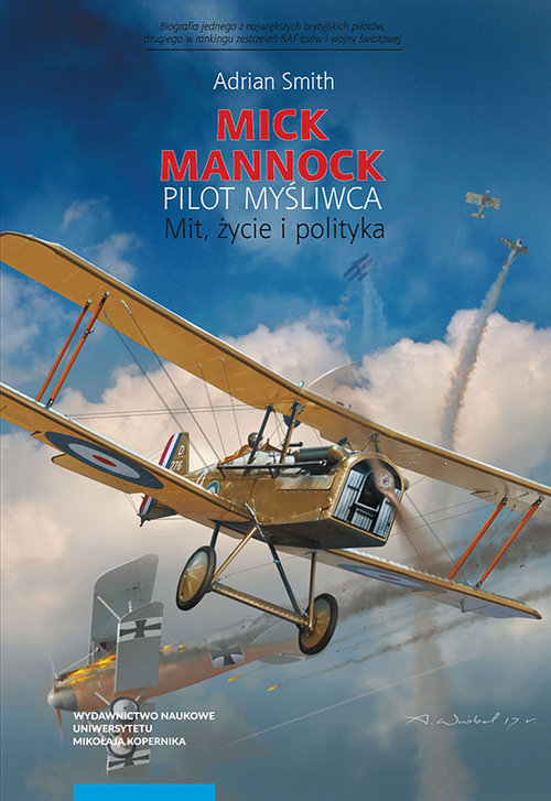 Image of Mick Mannock Pilot myśliwca Mit, życie i polityka