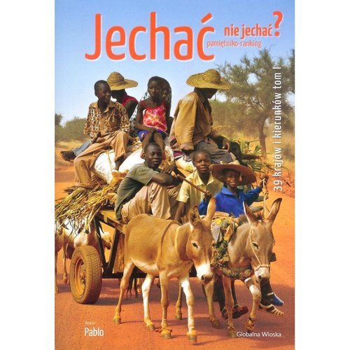 Image of Jechać nie jechać? 39 krajów i kierunków Tom 1 pamiętniko-ranking