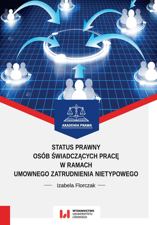Image of Status prawny osób świadczących pracę w ramach umownego zatrudnienia nietypowego