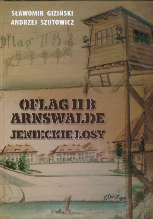 Image of Oflag II B Arnswalde Jenieckie losy