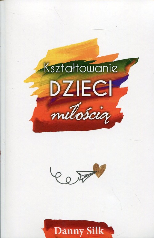Image of Kształtowanie dzieci miłością