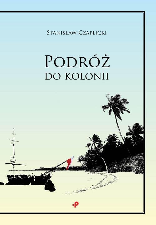 Image of Podróż do kolonii