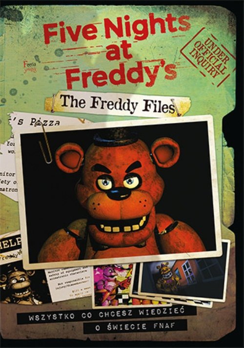 Image of The Freddy Files Wszystko co chcesz wiedzieć o świecie FNAF-A The Freddy Files. Wszystko co chcesz wiedzieć o świecie FNAF-A