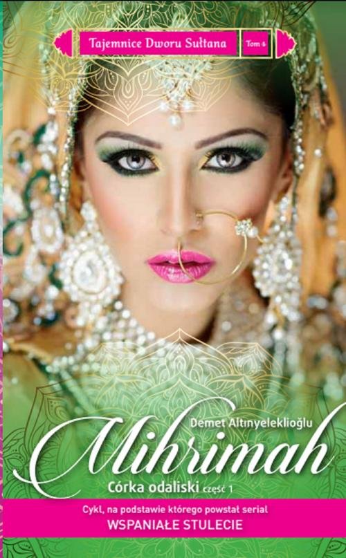 Image of Tajemnice Dworu Sułtana 4 Mihrimah Córka odaliski Część 1