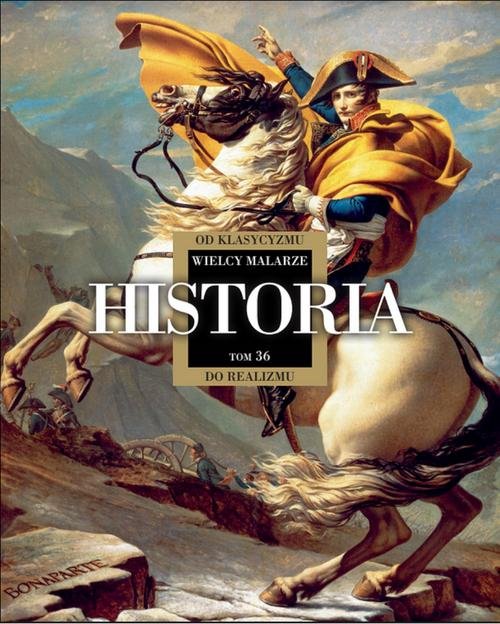 Image of Wielcy Malarze 36 Historia Od Klasycyzmu do Realizmu