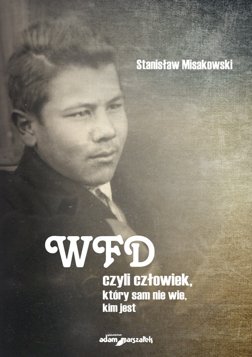 Image of WFD czyli człowiek, który sam nie wie, kim jest