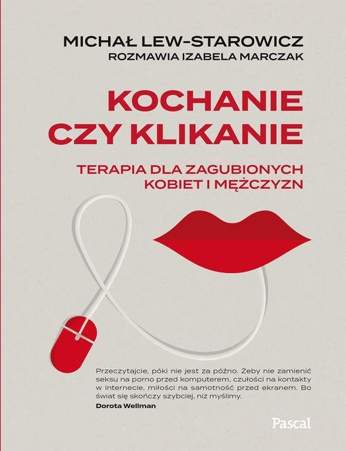 Image of Kochanie czy klikanie Terapia dla zagubionych kobiet i mężczyzn