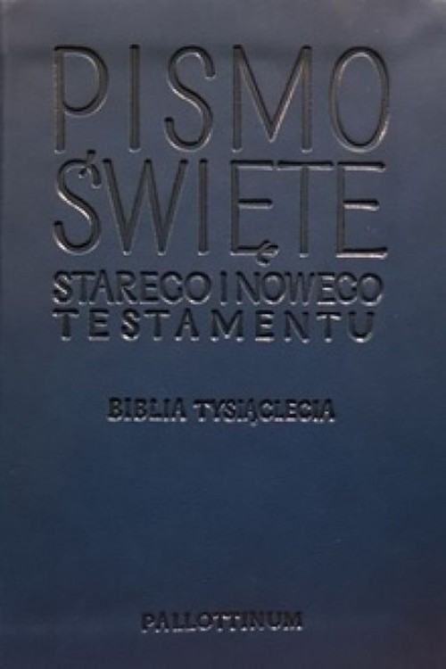 Image of Pismo Świete Starego i Nowego Testamentu Biblia Tysiąclecia