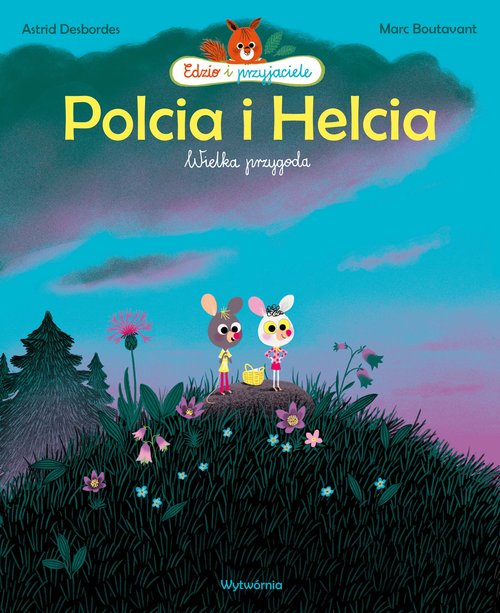 Image of Edzio i przyjaciele Polcia i Helcia Wielka przygoda