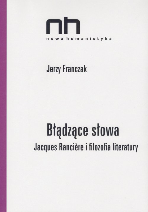 Image of Błądzące słowa Jacques Ranciere i filozofia literatury