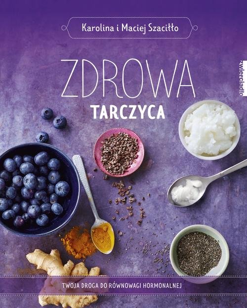 Image of Zdrowa tarczyca Twoja droga do równowagi hormonalnej