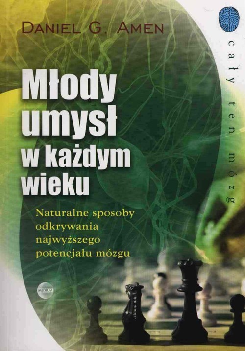 Image of Młody umysł w każdym wieku Naturalne sposoby odkrywania najwyższego potencjału mózgu