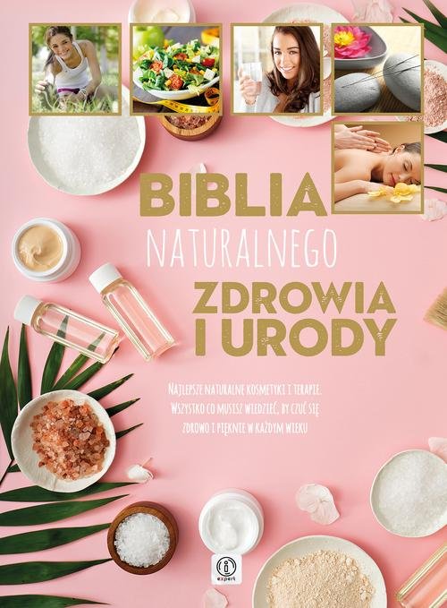 Image of Biblia naturalnego zdrowia i urody
