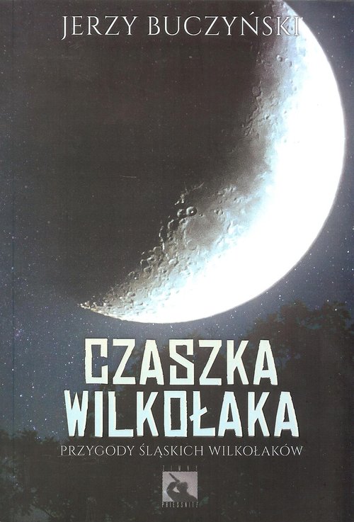 Image of Czaszka wilkołaka Przygody śląskich wilkołaków