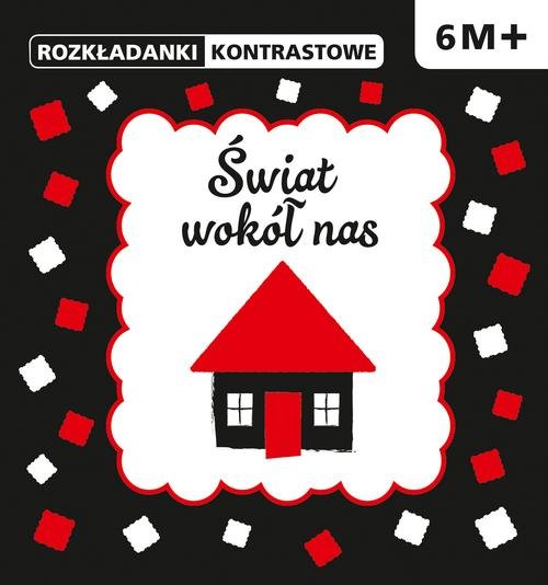 Image of Rozkładanki kontrastowe Świat wokół nas 6M+