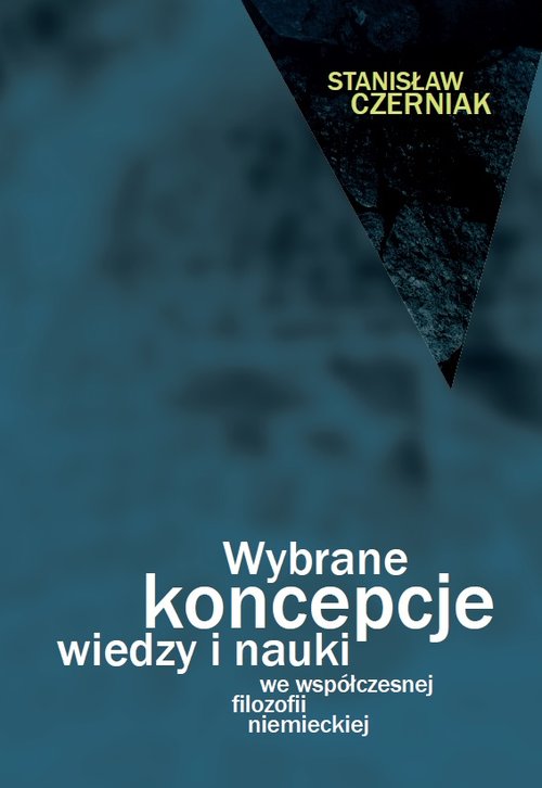 Image of Wybrane koncepcje wiedzy i nauki we współczesnej filozofii niemieckiej
