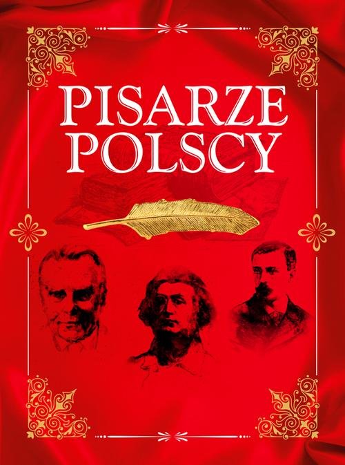 Image of Pisarze polscy Nasi najwybitniejsi twórcy literatury