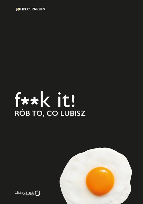 Image of F**k it! Rób to, co lubisz