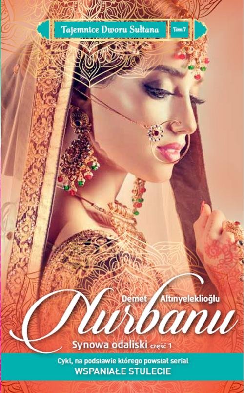 Image of Tajemnice Dworu Sułtana 7 Nurbanu Synowa odaliski Część 1