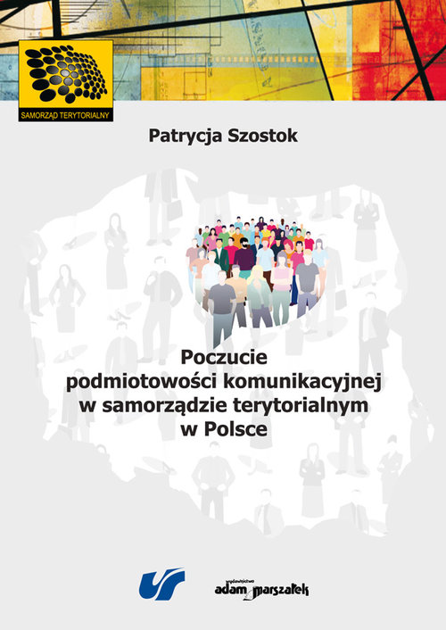 Image of Poczucie podmiotowości komunikacyjnej w samorządzie terytorialnym w Polsce
