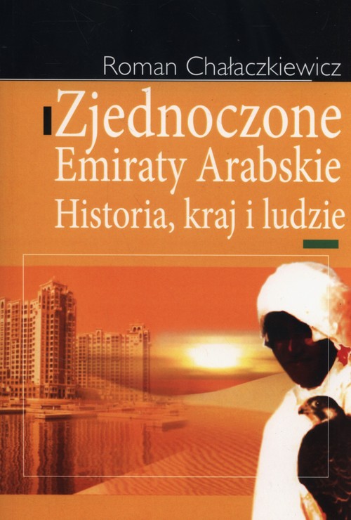 Image of Zjednoczone Emiraty Arabskie Historia, kraj i ludzie