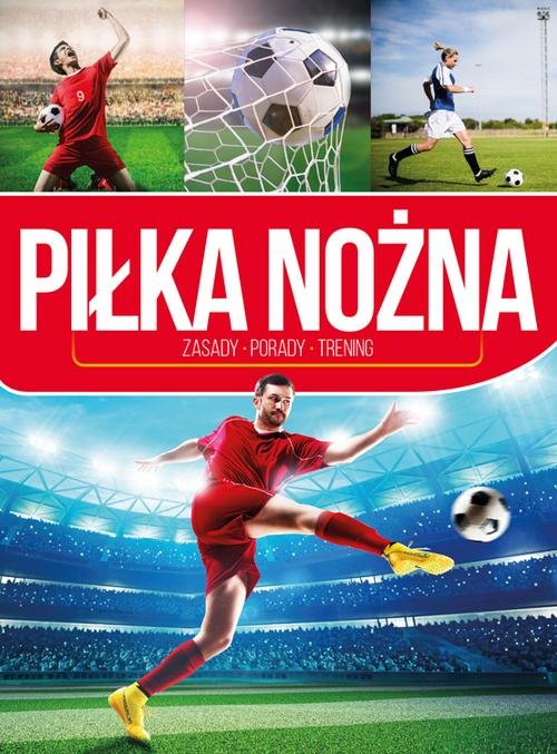 Image of Piłka nożna Zasady - porady - trening