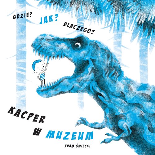 Image of Gdzie Jak Dlaczego Kacper w muzeum