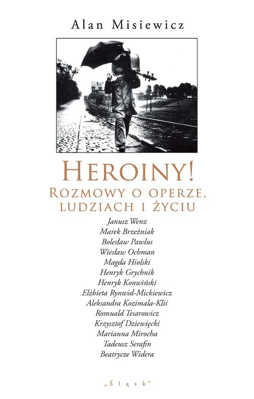 Image of Heroiny! Rozmowy o operze, ludziach i życiu
