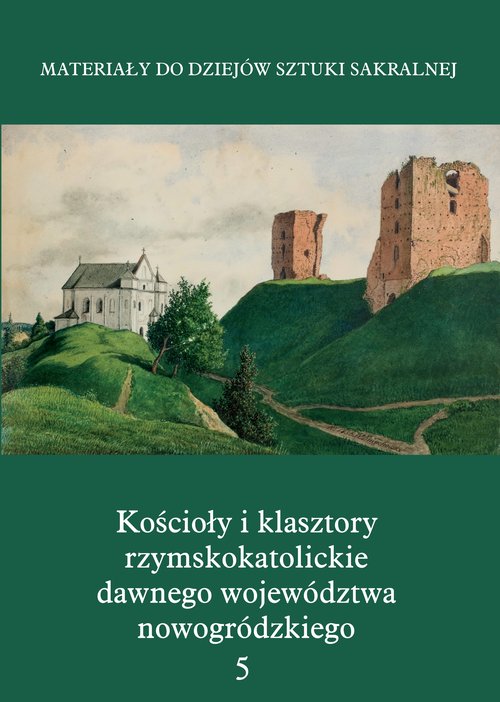 Image of Kościoły i klasztory rzymskokatolickie dawnego województwa nowogródzkiego Nowogródek