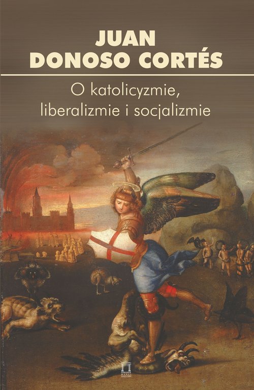 Image of O katolicyzmie, liberalizmie i socjalizmie