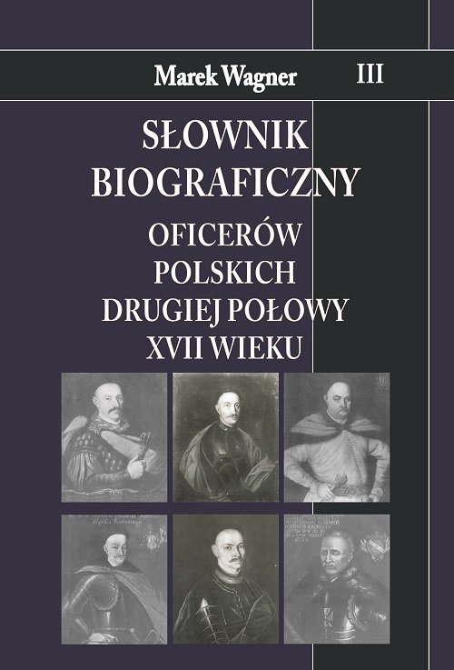 Image of Słownik biograficzny oficerów polskich drugiej połowy XVII w. Tom 3