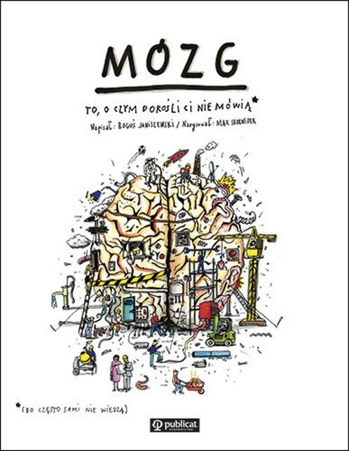 Image of Mózg To, o czym dorośli Ci nie mówią Bo często sami nie wiedzą