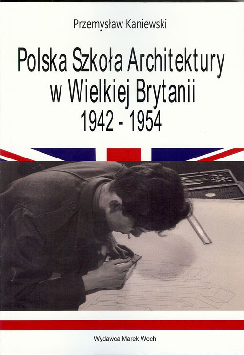 Image of Polska Szkoła Architektury w Wielkiej Brytanii 1942-1954