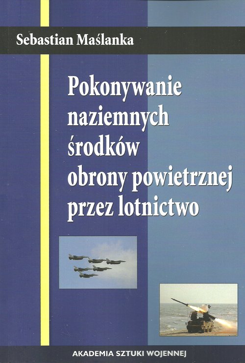 Image of Pokonywanie naziemnych środków obrony powietrznej przez lotnictwo