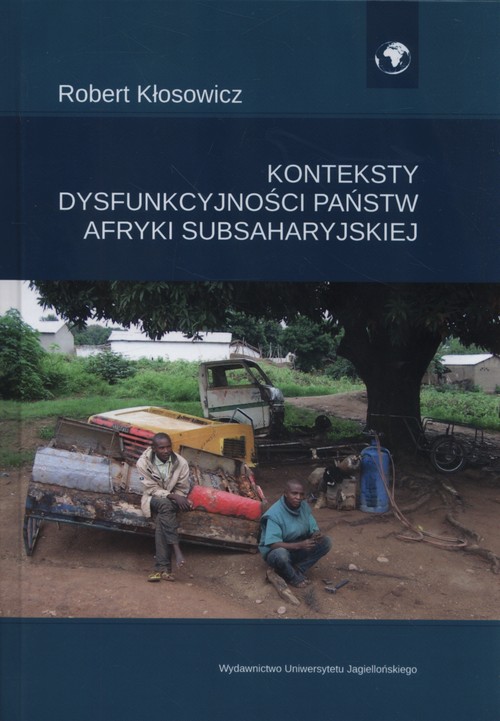 Image of Konteksty dysfunkcyjności państw Afryki Subsaharyjskiej