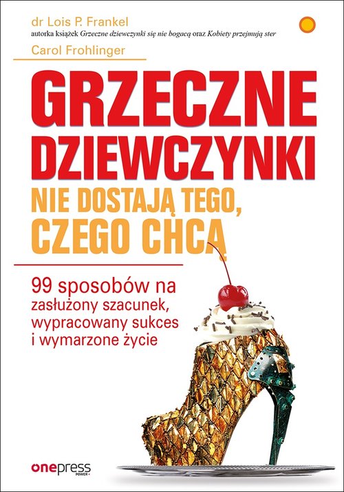 Image of Grzeczne dziewczynki nie dostają tego, czego chcą 99 sposobów na zasłużony szacunek