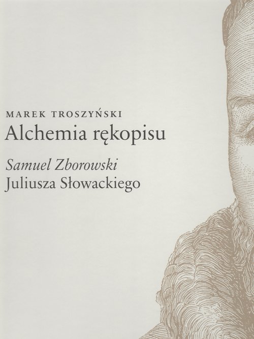 Image of Alchemia rękopisu Samuel Zborowski Juliusz Słowackiego