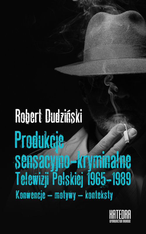 Image of Produkcje sensacyjno-kryminalne Telewizji Polskiej 1965-1989