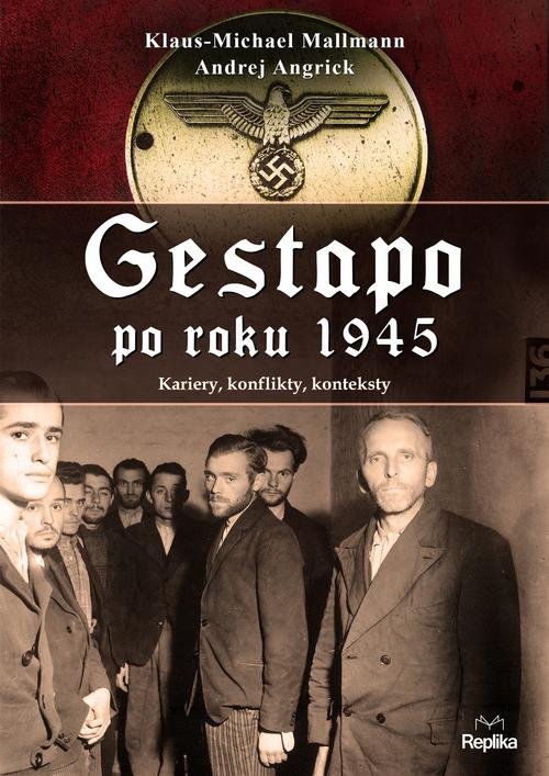 Image of Gestapo po 1945 roku Kariery, konflikty, konteksty