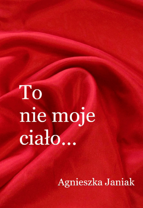 Image of To nie moje ciało