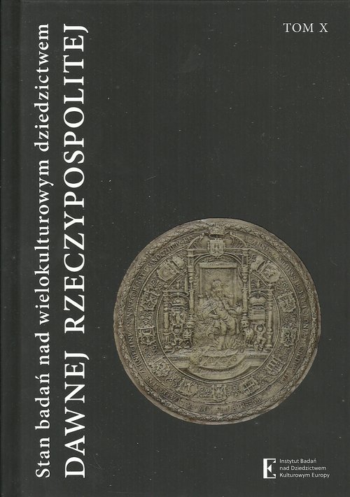 Image of Stan badań nad wielokulturowym dziedzictwem dawnej Rzeczypospolitej Tom 10