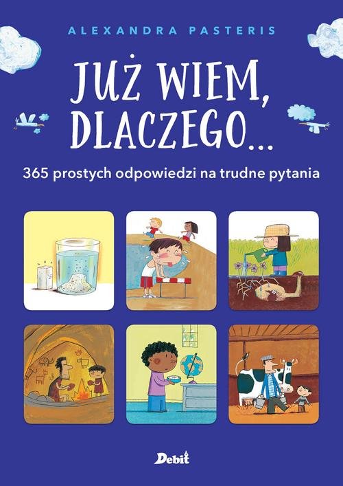 Image of Już wiem, dlaczego ... 365 prostych odpowiedzi na trudne pytania