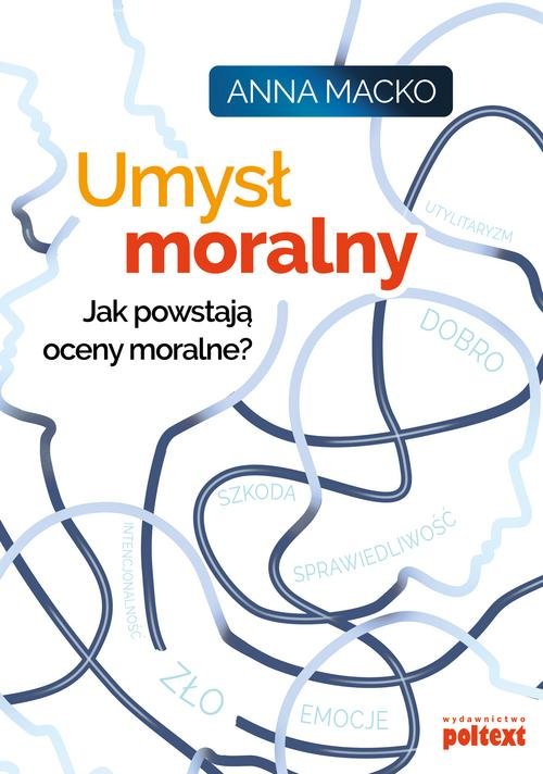 Image of Umysł moralny Jak powstają oceny moralne?