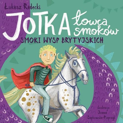 Image of Jotka - łowca smoków. Smoki wysp brytyjskich