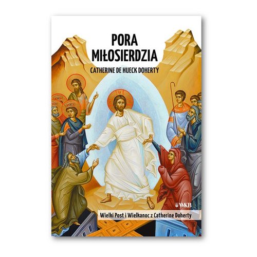 Image of Pora Miłosierdzia Wielki Post i Wielkanoc z Catherine Doherty