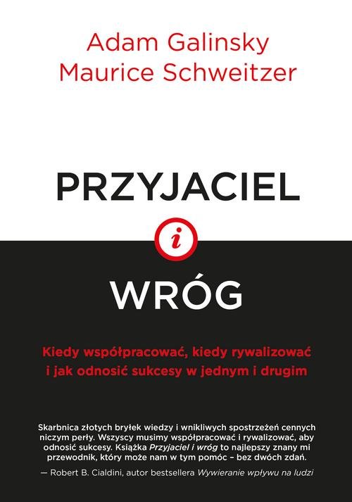 Image of Przyjaciel i wróg Kiedy współpracować, kiedy rywalizować i jak odnosić sukcesy w jednym i drugim