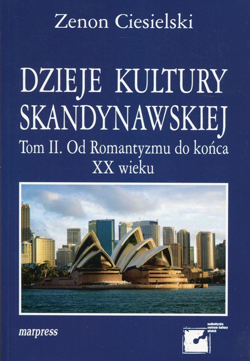 Image of Dzieje kultury skandynawskiej Tom 2 Od Romantyzmu do końca XX wieku